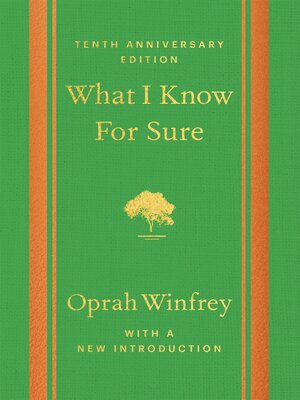 cover image of What I Know For Sure--Tenth Anniversary Edition